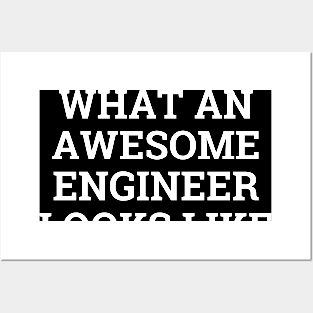 This is what an awesome engineer looks like Wall Art by Word and Saying